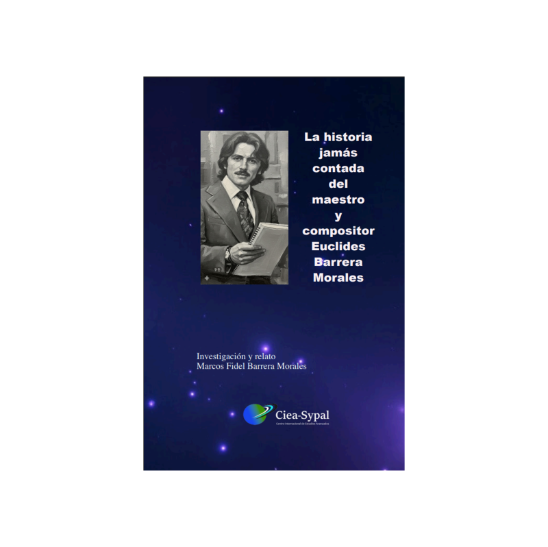 eBook - La historia jamás contada del maestro y compositor Euclides Barrera Morales